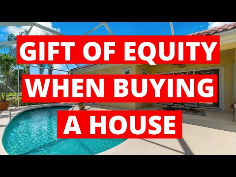 Gift Of Equity When Buying A House