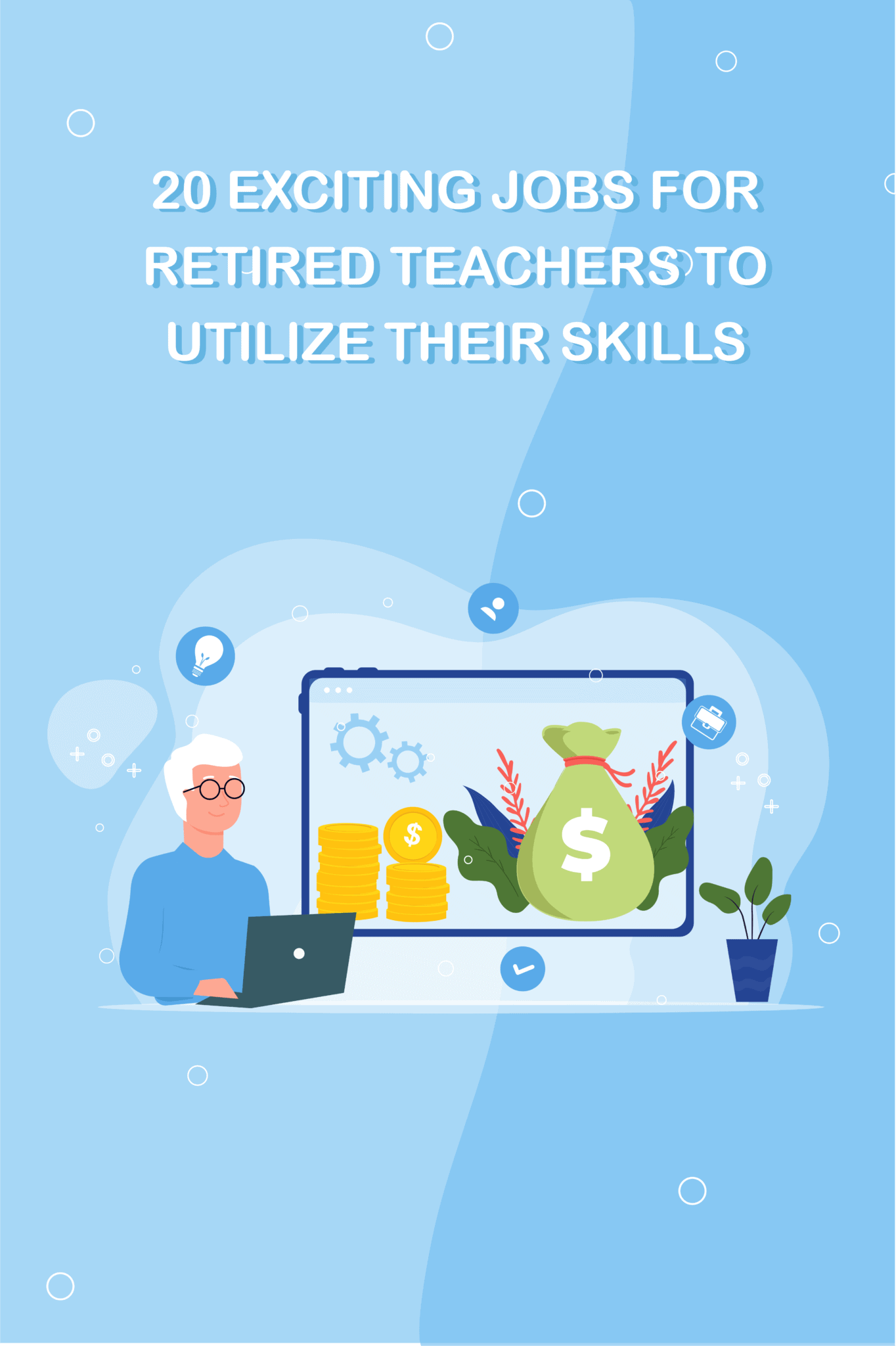 20 Exciting Jobs For Retired Teachers To Utilize Their Skills LifeUpswing