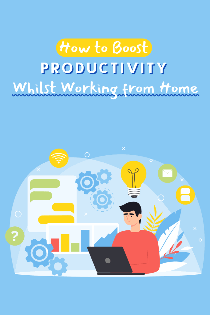 How to Boost Productivity Whilst Working from Home Pinterest