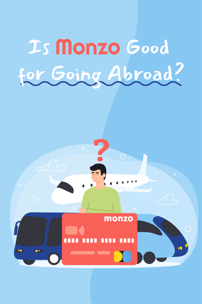 Is Monzo Good for Going Abroad Pinterest