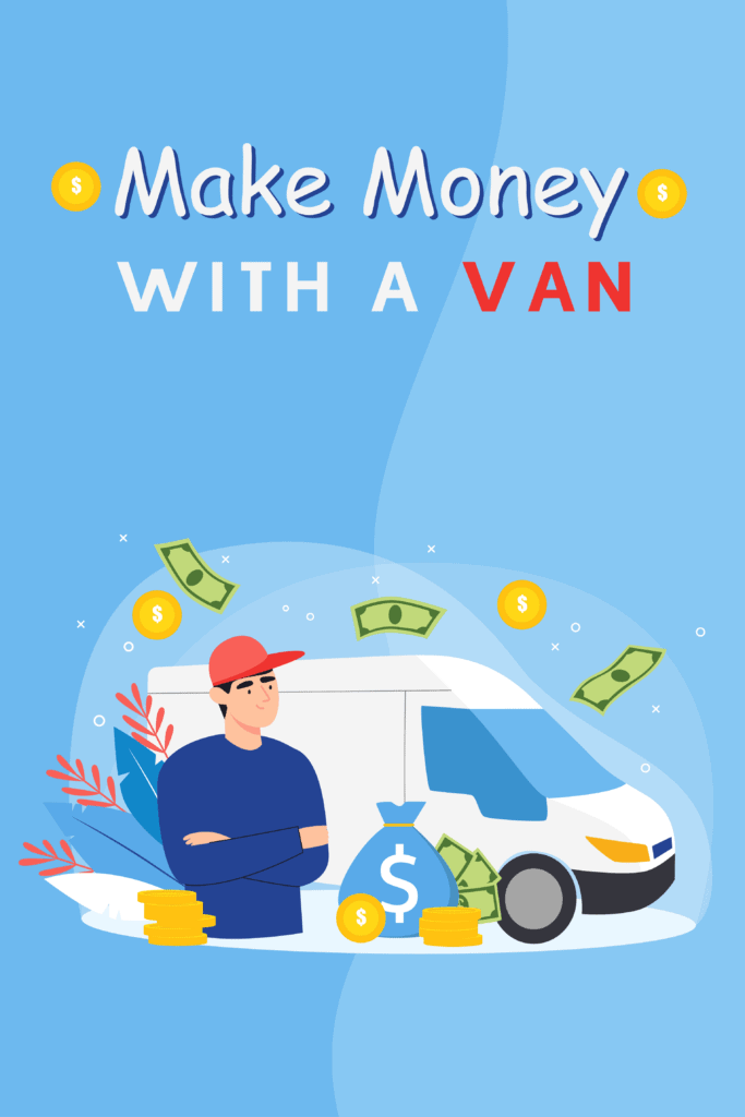 make money with a van - Pinterest