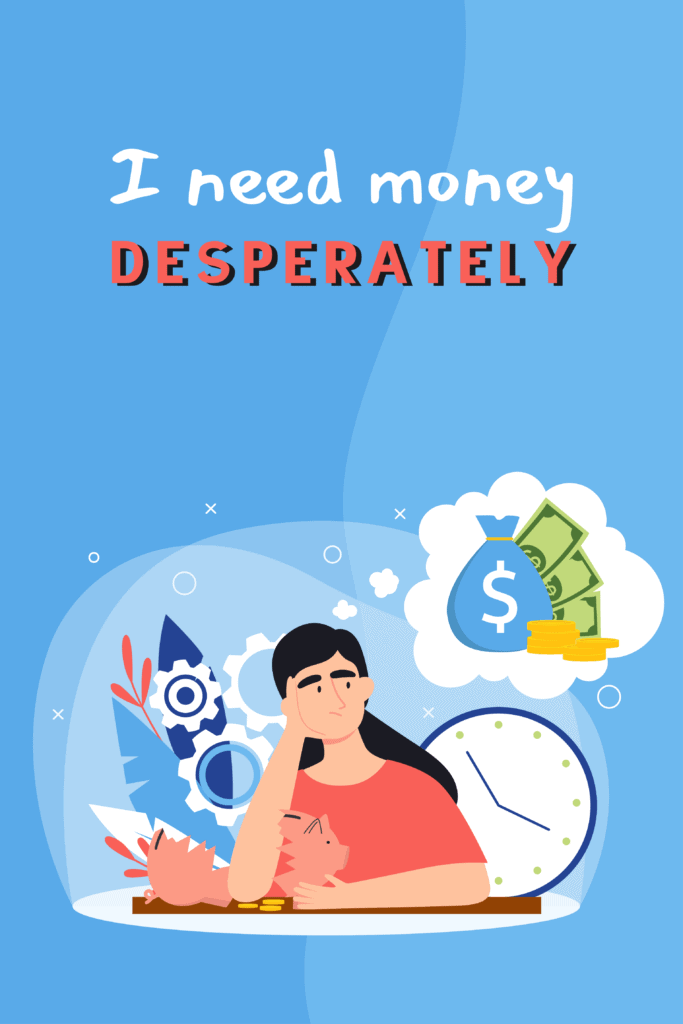 I Need Money Desperately - Pinterest