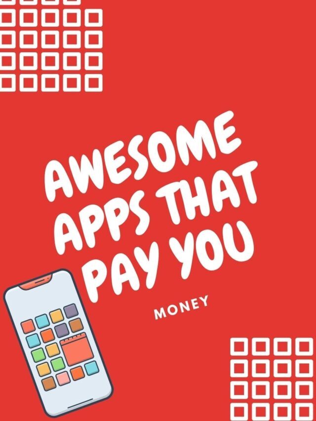 Awesome Apps That Pay You Money
